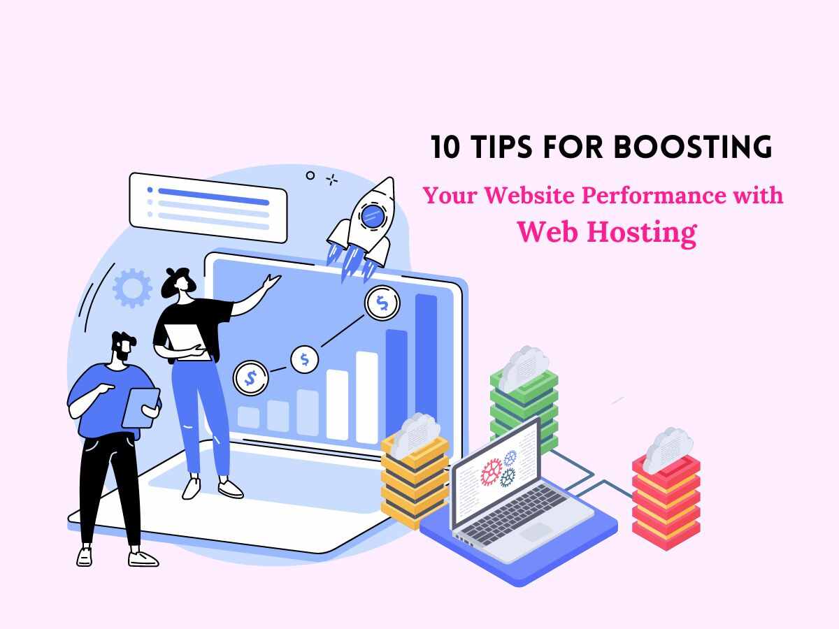 10-Tips-for-Boosting-Your-Website-Performance-with-Web-Hosting