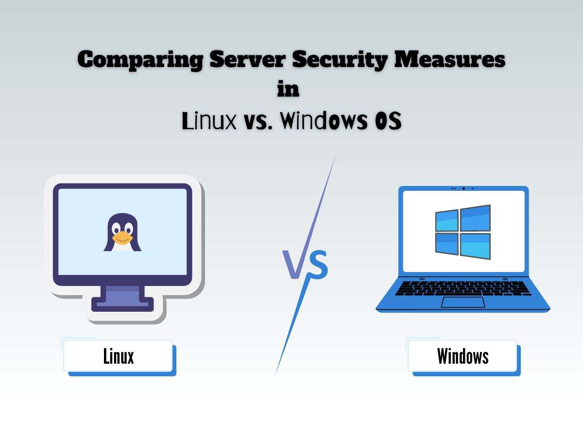 Comparing-Server-Security-Measures-in-Linux-vs.-Windows-OS