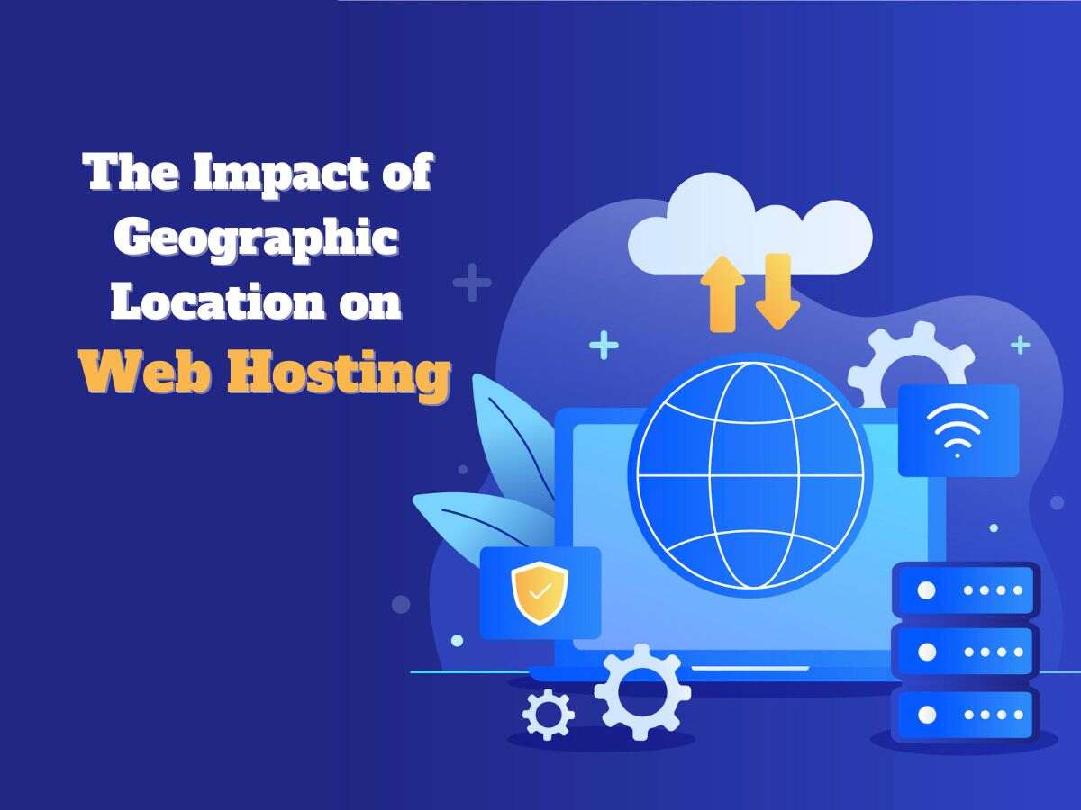 The-Impact-of-Geographic-Location-on-Web-Hosting