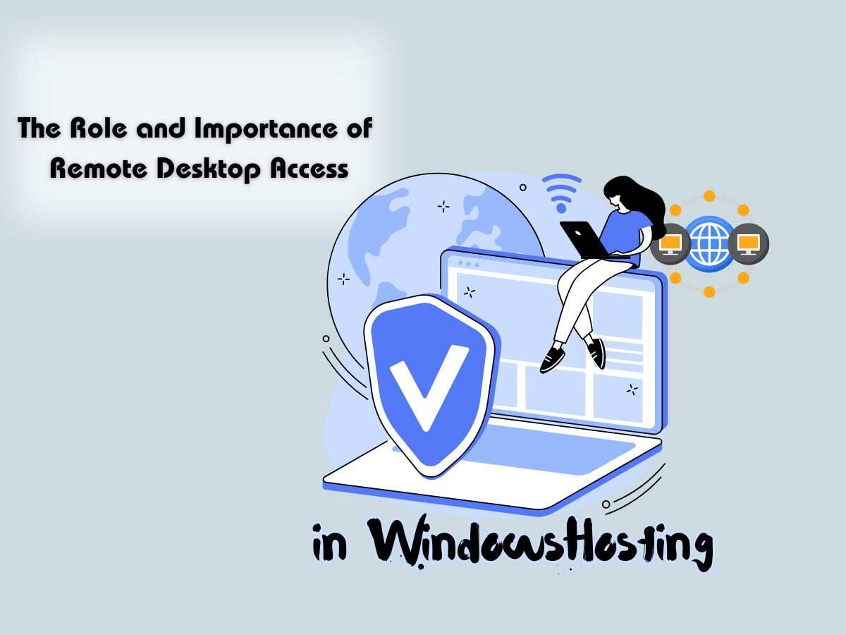 The-Role-and-Importance-of-Remote-Desktop-Access-in-Windows-Hosting