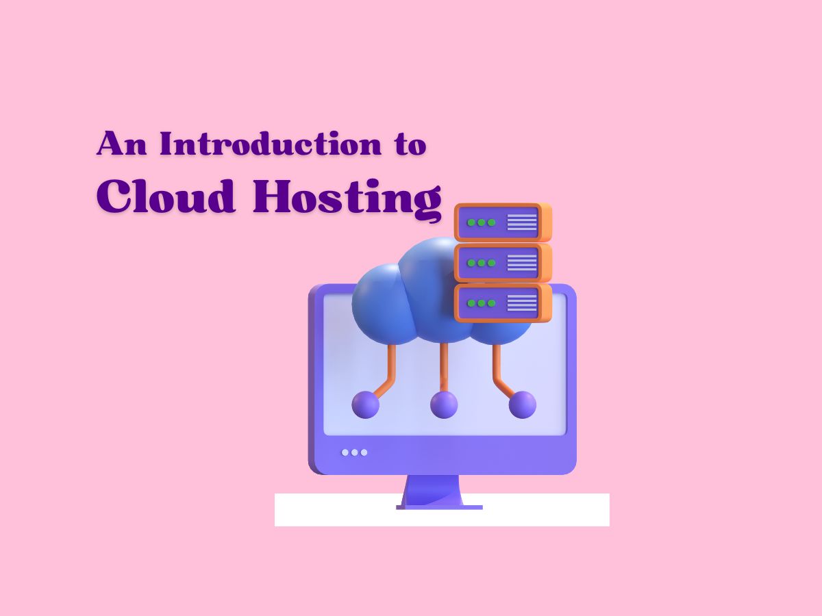 An-Introduction-to-Cloud-Hosting-Basics-and-Advantages