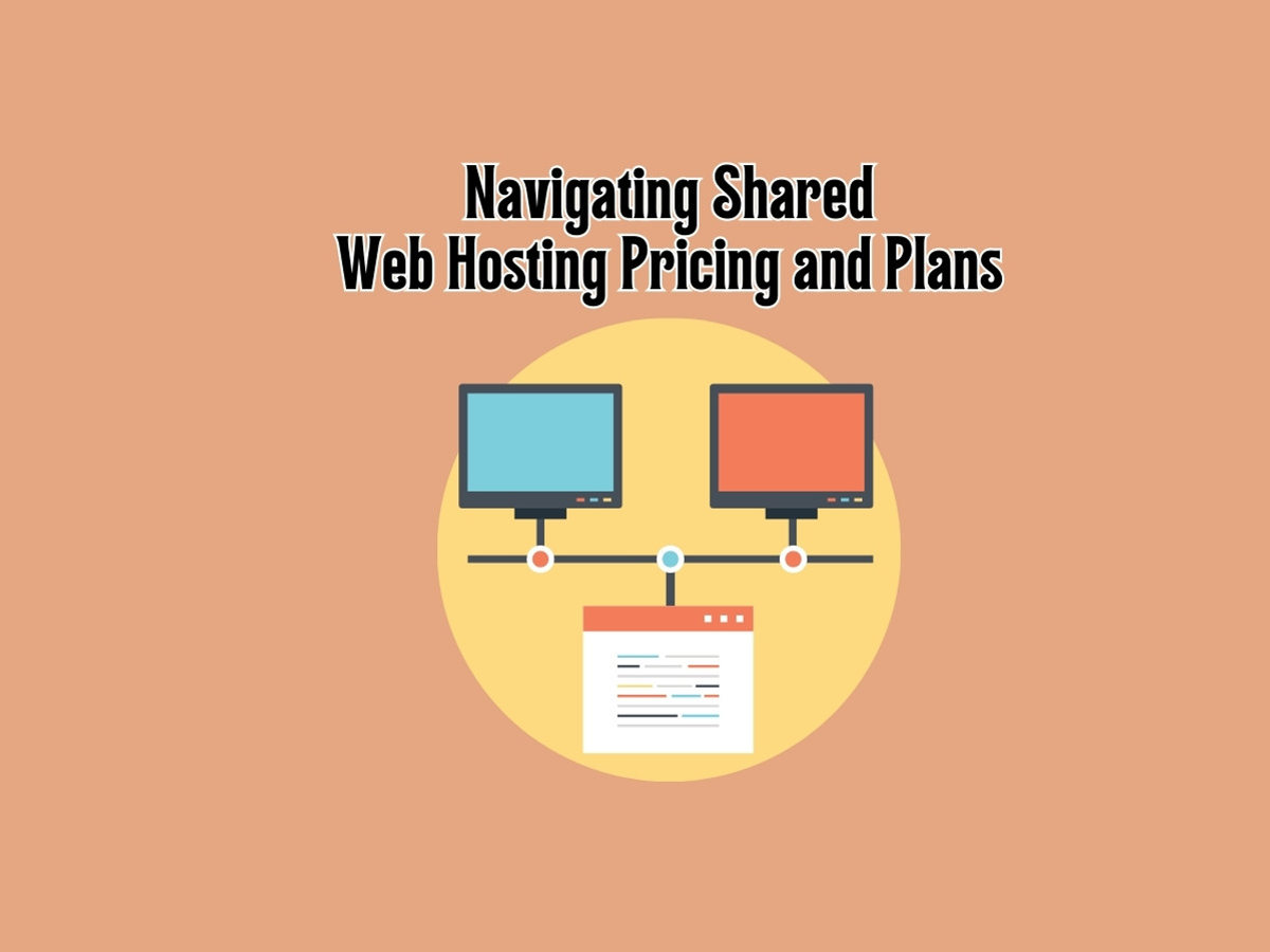 Navigating-the-Pricing-and-Plans-of-Shared-Web-Hosting-Providers