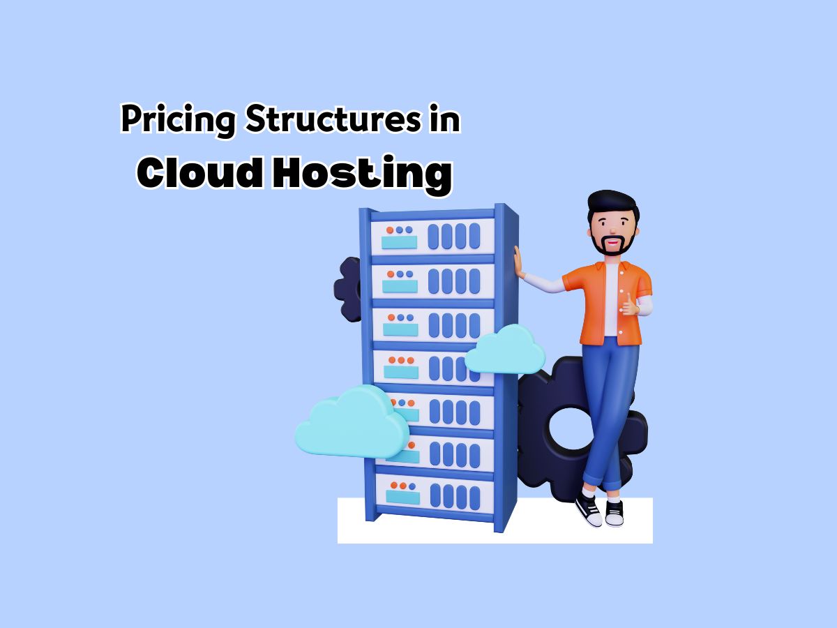 Pricing-Structures-in-Cloud-Hosting-An-Overview