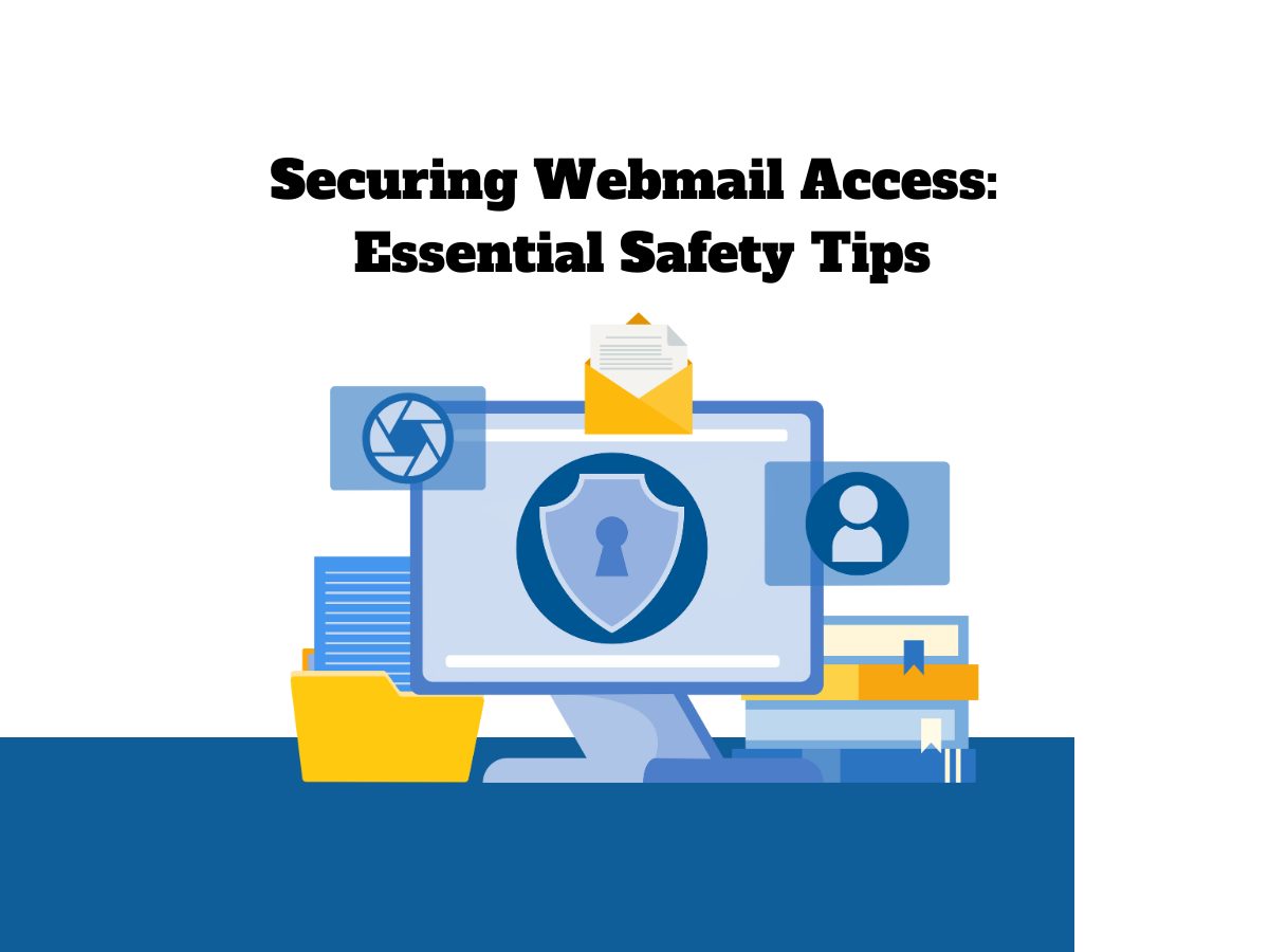 Securing-Webmail-Access-Essential-Safety-Tips