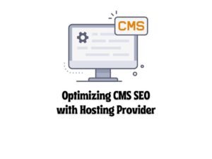 Boosting-Your-CMS-SEO-Through-the-Right-Hosting-Provider