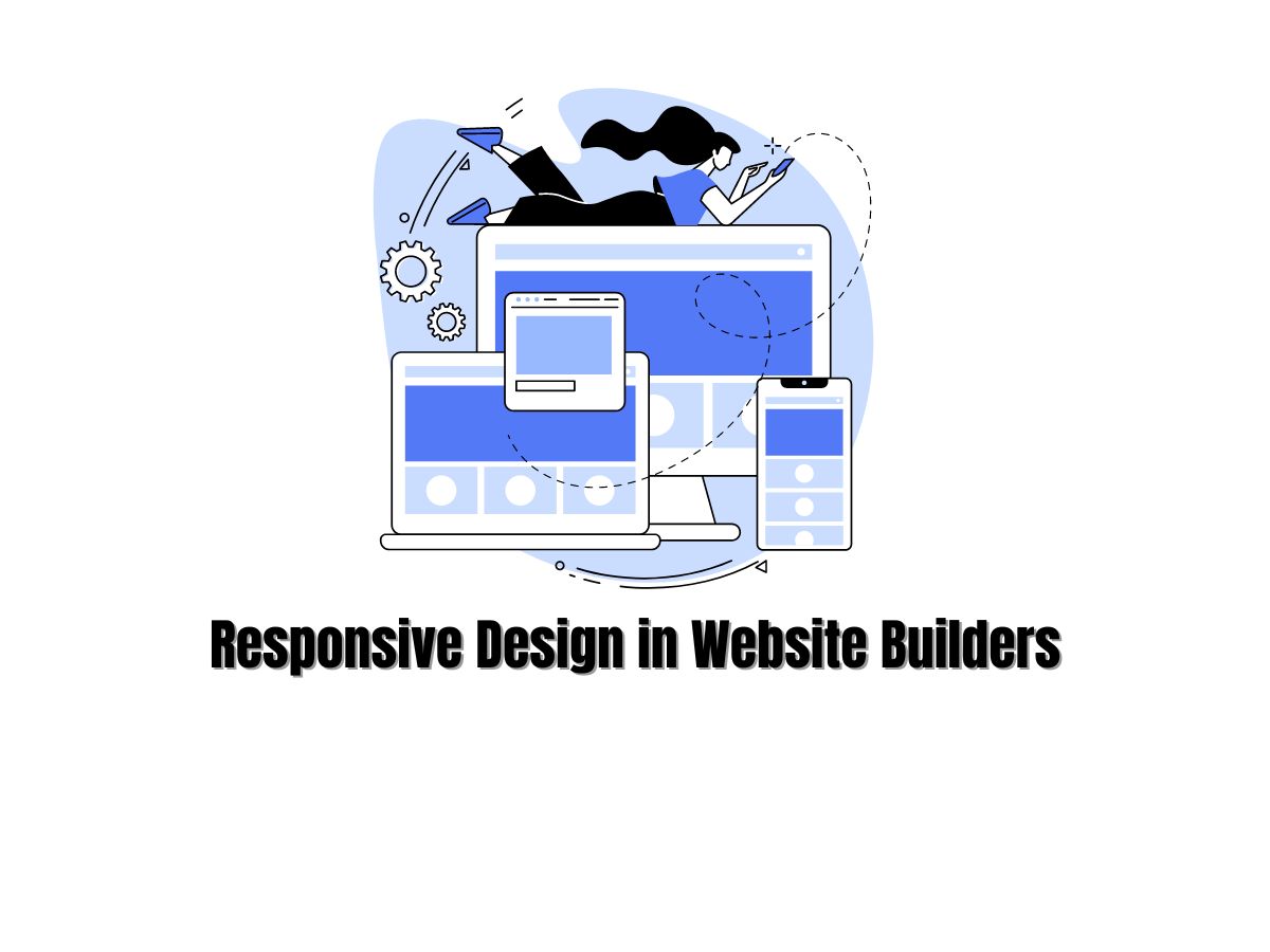 The-Role-of-Responsive-Design-in-Website-Builders