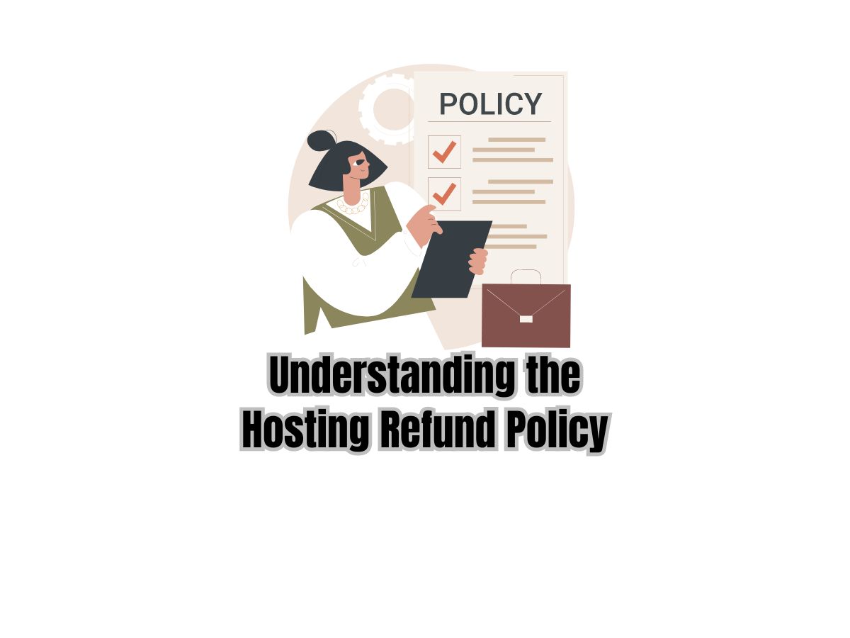 Understanding-the-Hosting-Refund-Policy-A-Comprehensive-Guide