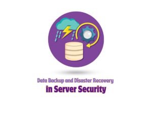 Data-Backup-and-Disaster-Recovery-in-Server-Security