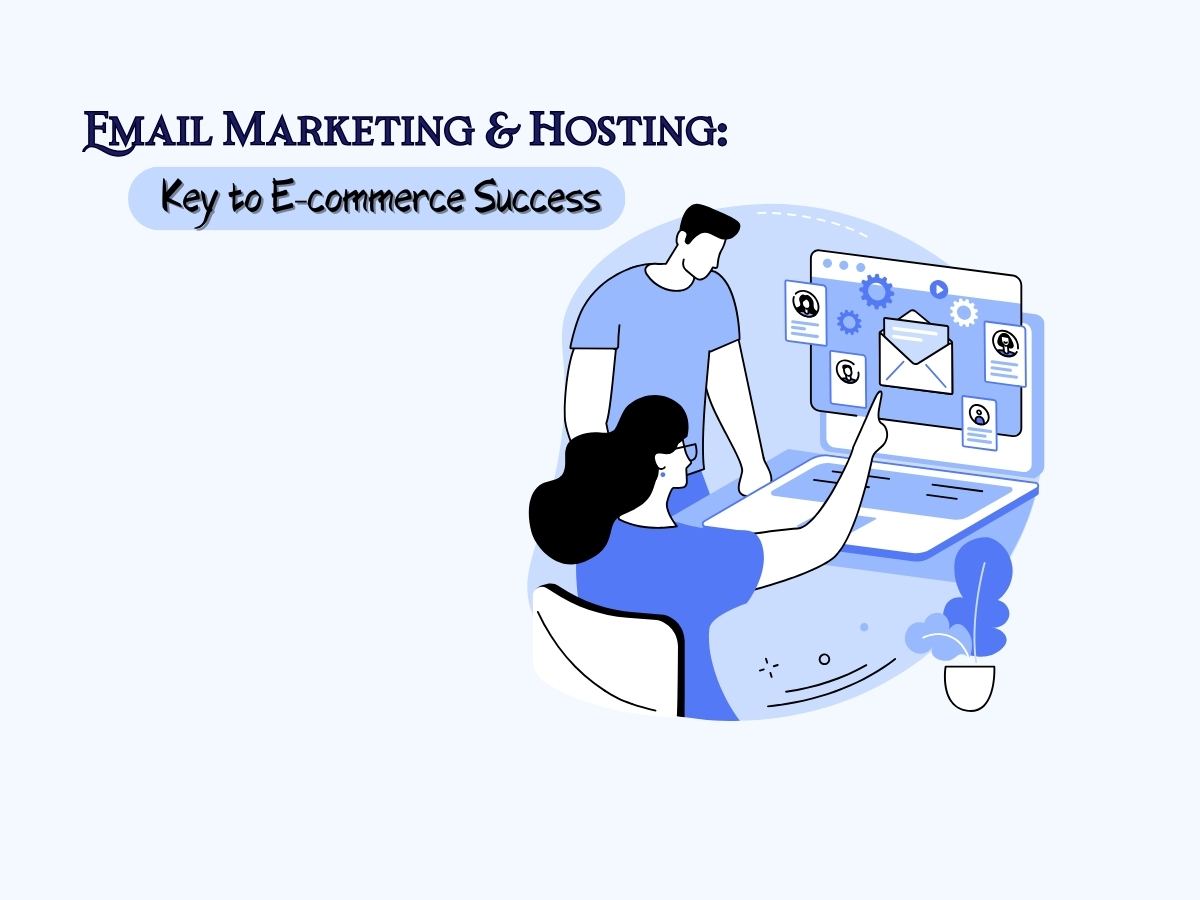 Understanding-the-Importance-of-Email-Marketing-and-Email-Hosting-Solutions -for-E-commerce